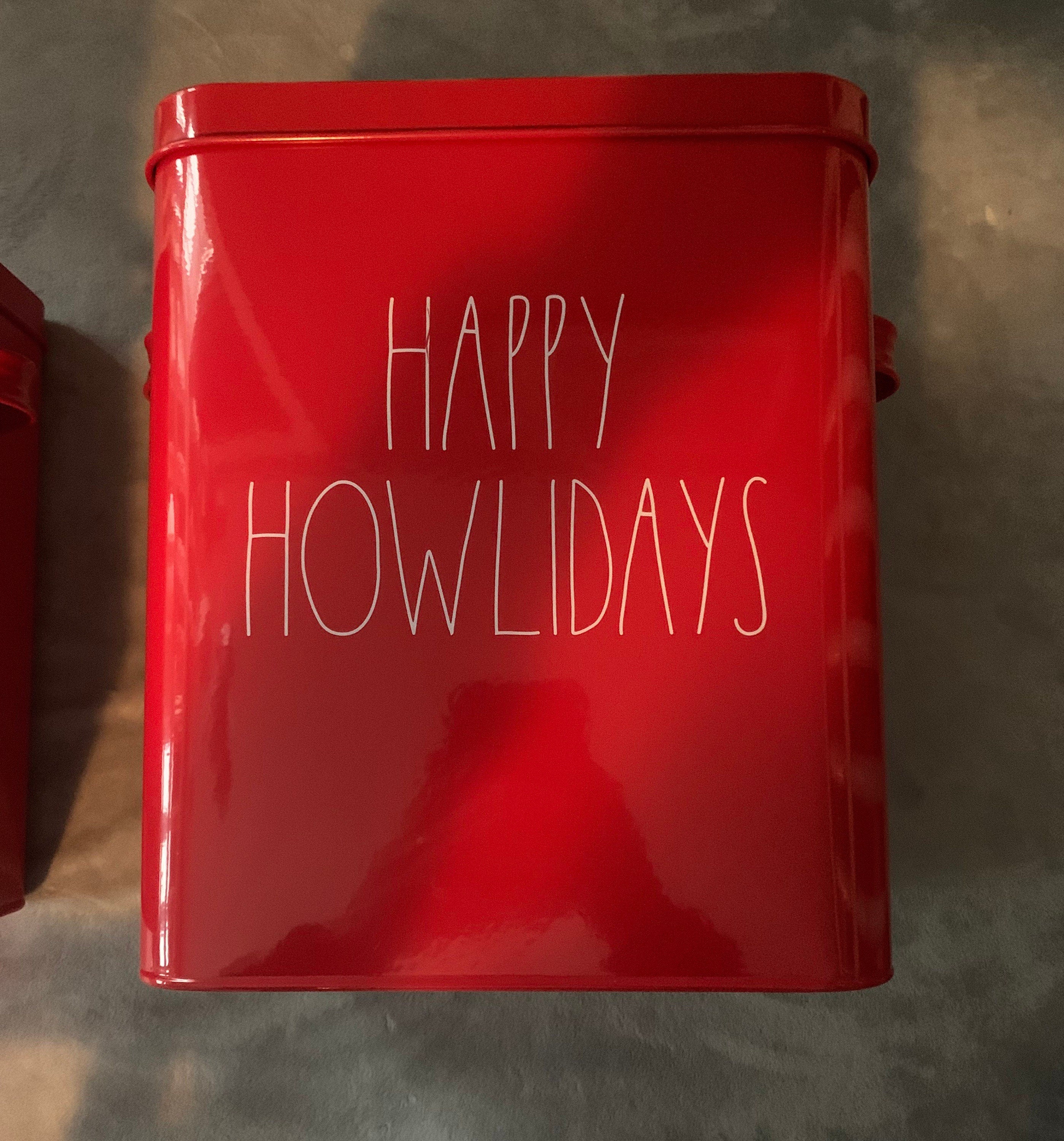 Rae Dunn Holiday Tin “Happy Howlidays”